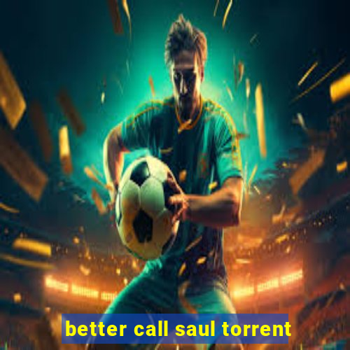 better call saul torrent